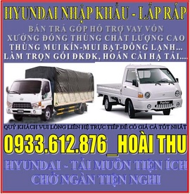 Xe tải Hyundai: 1t25, 2t5, 3t5, 5t. Xe giao ngay Giá cạnh tranh nhất