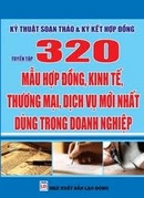 Tp. Hà Nội: Kỹ thuật soạn thảo & ký kết hợp đồng - tuyển tập: 320 mẫu hợp đồng, kinh tế, thư CL1167244P7