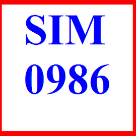 sim 0986, sim số 0986, số 0986, số đẹp 0986, sim viettel 0986, sim đẹp 0986