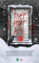 Tp. Hồ Chí Minh: Tuyết Đoạt Hồn - Cuộc Hẹn Với Tử Thần (Phát Hành 11-2012) CL1178070P9