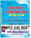 Tp. Hà Nội: Luật xử lý vi phạm hành chính 2013 CL1258345P9
