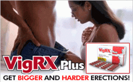VigRx Plus Pills Thuốc làm to và dài dương vật