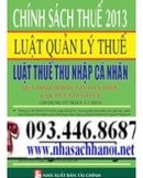 Tp. Hà Nội: Luật thuế thu nhập cá nhân 2013, chính sách thuế mới 2013, luật quản lý thuế CL1233761