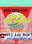 Tp. Hải Phòng: Sách Biểu thuế xuất nhâp khẩu năm 2014, sách mới, cập nhật đầy đủ RSCL1283094