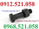 Tp. Hà Nội: Cường độ cao 8. 8 bán Bu Lông Neo-Móng Hà Nội 0947. 521. 058 bán Ubolt & bản mã CL1442735