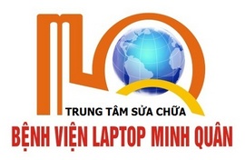 Bảng giá sửa chữa laptop - Macbook - Ipad tại Bệnh viện laptop Minh Quân
