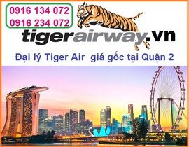 Đại lý Tiger Air bán vé đi Singapore giá gốc tại quận 2