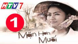 Phim Mặn hơn muối trọn bộ phim việt nam trên HTV7