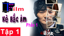 Tp. Hồ Chí Minh: Phim kẻ hắc ám mới nhất trên T-Film Channel CL1585330