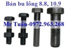 Tp. Hà Nội: Liê Hệ : 0902. 896. 336 Bán Bu Lông 8. 8 , bu lông 10. 9 ,Bu Lông Neo Móng 8. 8 CL1612120