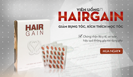 Viên uống giảm hẳn rụng tóc, kích thích mọc tóc HairGain