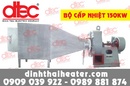 Tp. Hồ Chí Minh: Bộ cấp nhiệt 150kw CL1641112