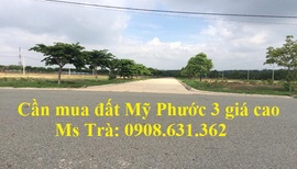 Cần mua đất Mỹ Phước 3 giá cao thanh toán nhanh