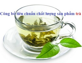 Công Bố Tiêu Chuẩn Chất Lượng Chè, Trà Xanh