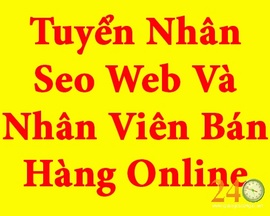 Tuyển Nhân Seo Web Và Nhân Viên Bán Hàng Online